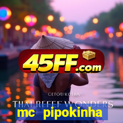 mc pipokinha vazados privacy